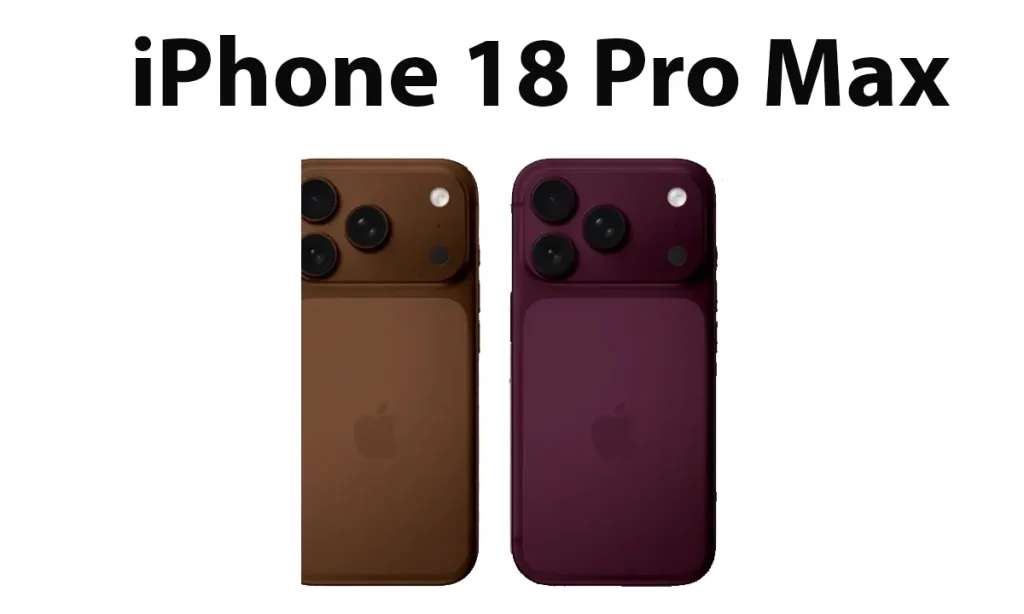 iphone 18 pro max নতুন রঙ, দুর্দান্ত ডিজাইন আর শক্তিশালী ব্যাটারি
